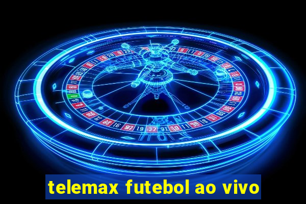 telemax futebol ao vivo